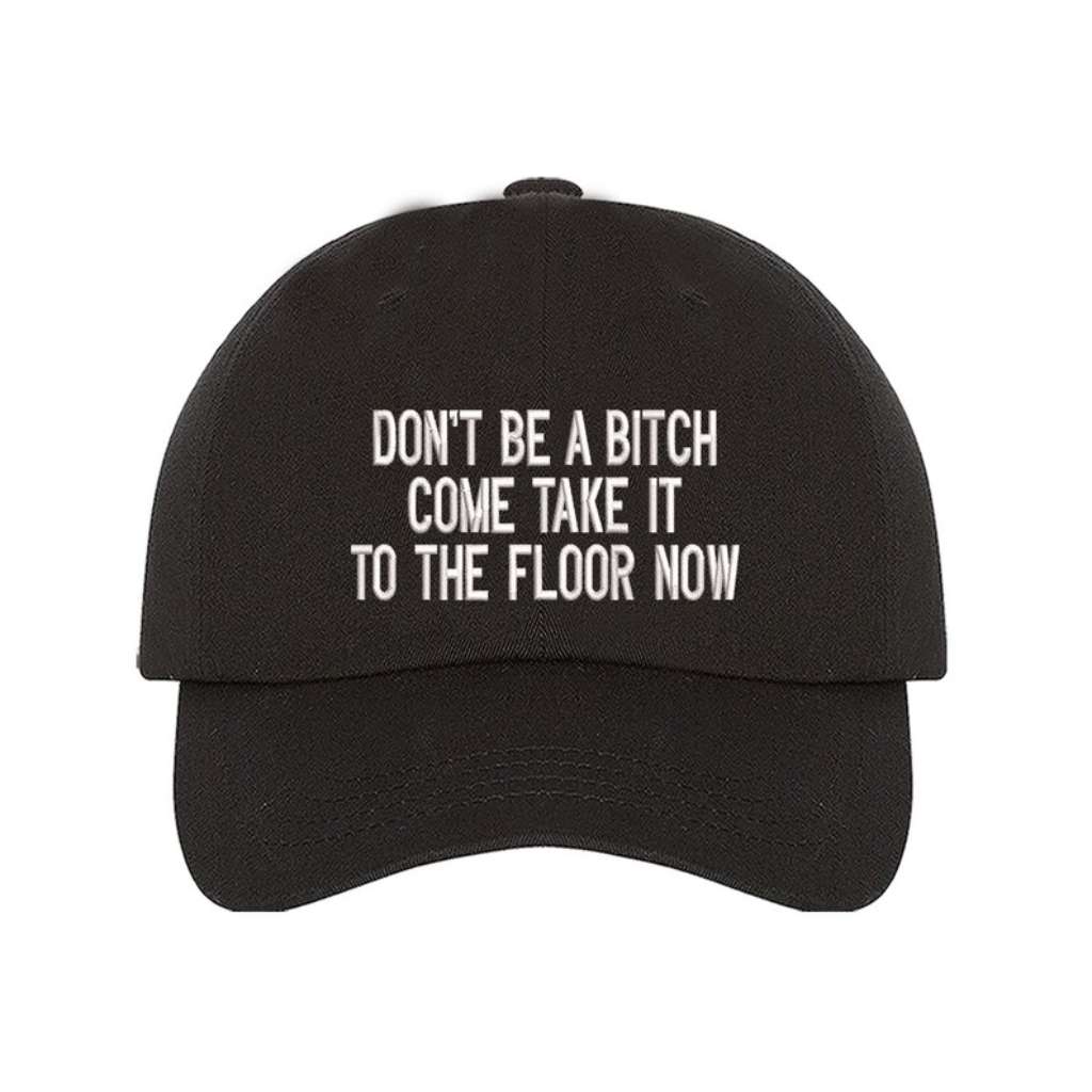 Black baseball hat embroidered with the phrase Don&