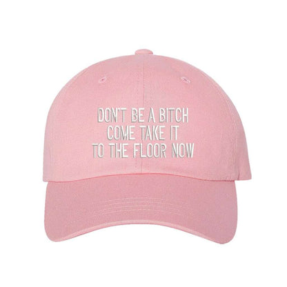 Light Pink baseball hat embroidered with the phrase Don&