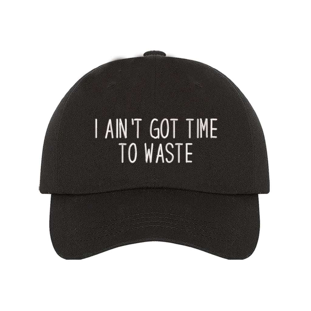 Black baseball hat embroidered with the phrase I Ain&
