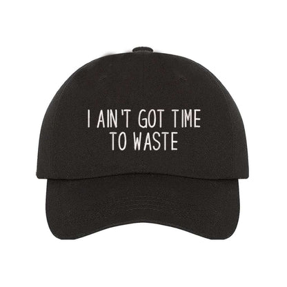 Black baseball hat embroidered with the phrase I Ain&