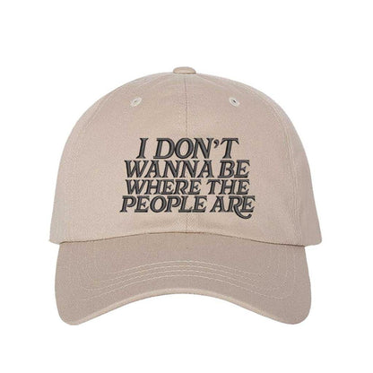 Stone I Don’t Wanna Be Where The People Are embroidered baseball hat with adjustable hook &amp; loop closure, funny introvert cap for casual everyday outfits – DSY Lifestyle.