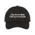 Black baseball hat embroidered with the phrase I Got Art to Make I Got Love to Create - DSY Lifestyle