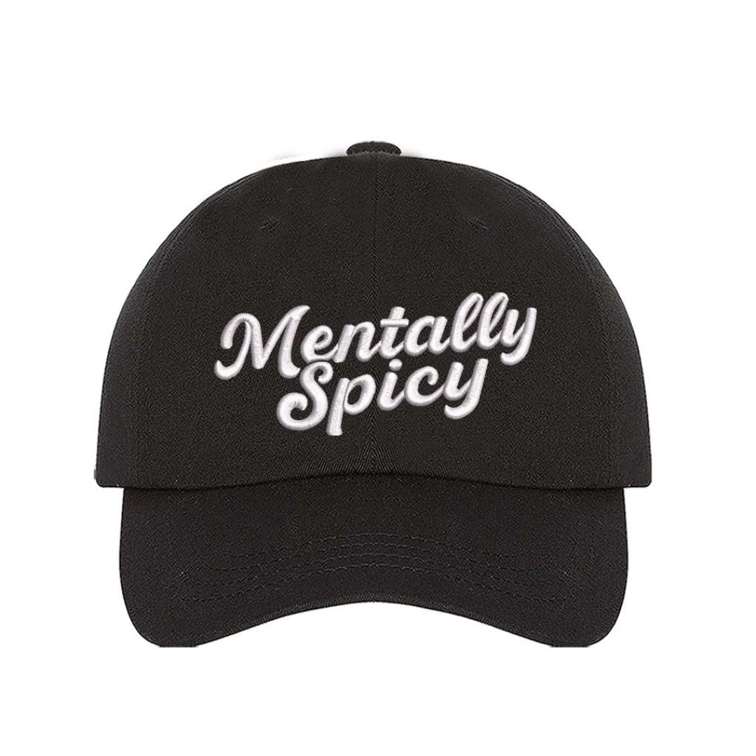 Black Mentally Spicy embroidered baseball hat with adjustable hook &amp; loop closure, lightweight funny mental health cap for everyday style – DSY Lifestyle.