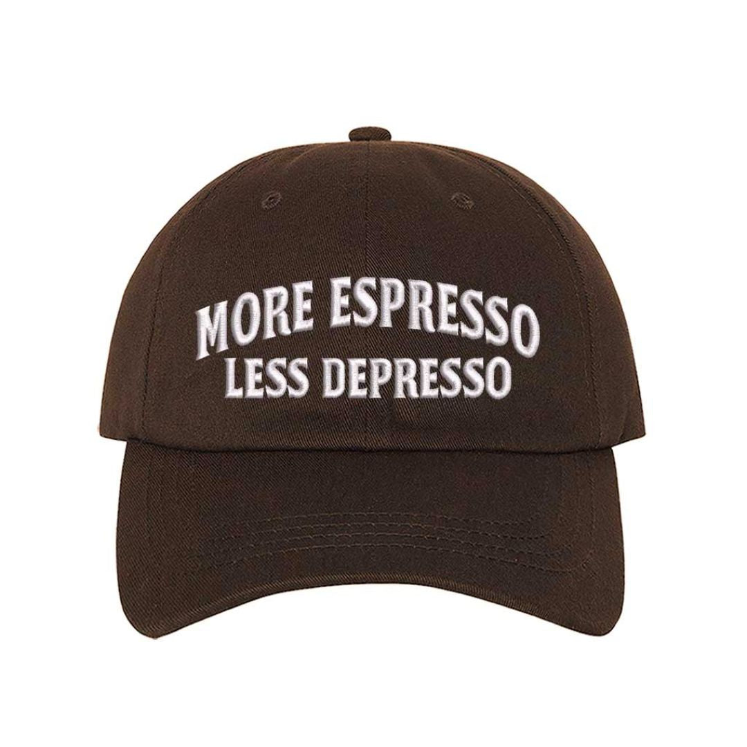 Brown More Espresso Less Depresso embroidered baseball hat with adjustable hook &amp; loop closure, classic funny coffee lover cap for espresso fans and caffeine lifestyle – DSY Lifestyle.