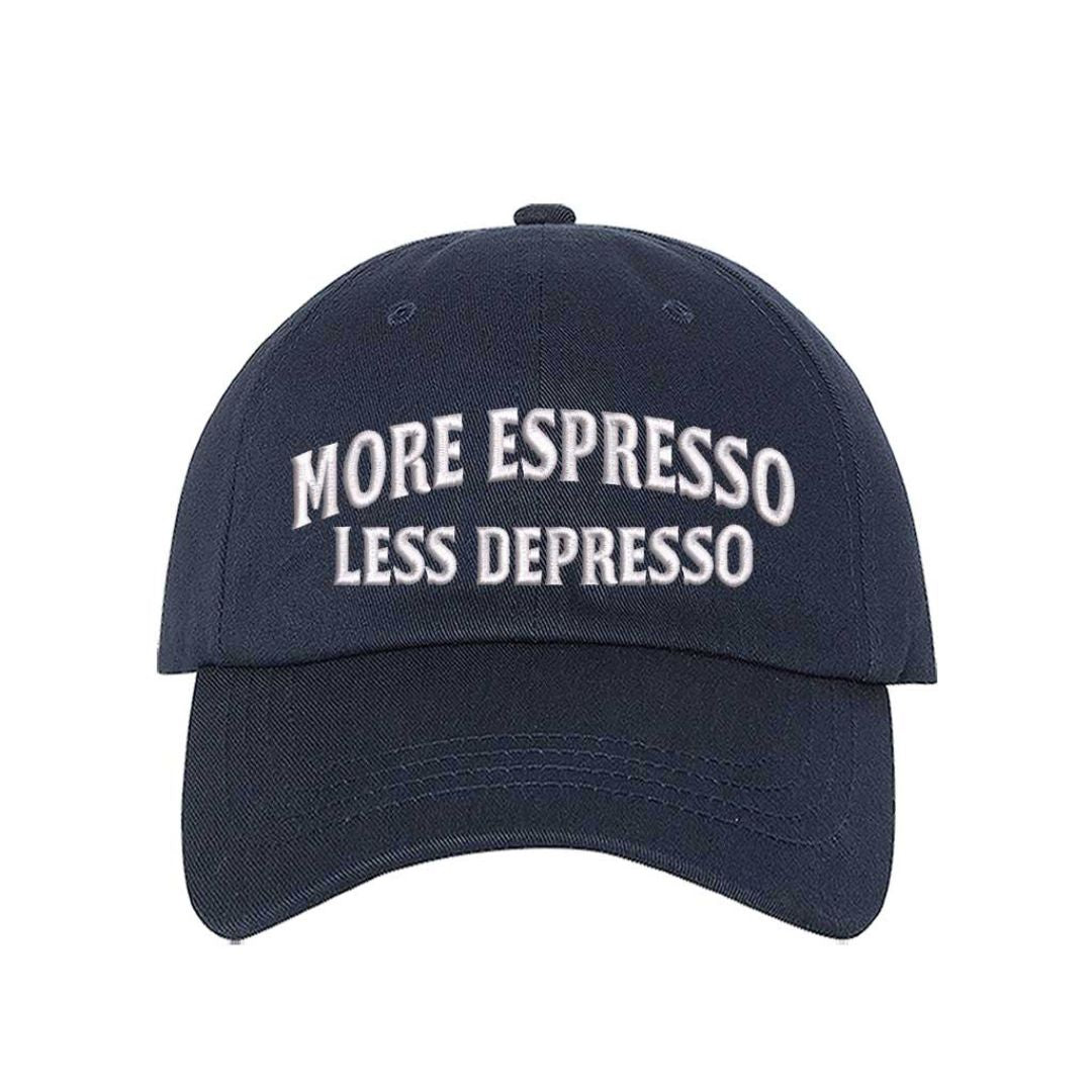 Navy Blue More Espresso Less Depresso embroidered baseball hat with adjustable hook &amp; loop closure, classic funny coffee lover cap for espresso fans and caffeine lifestyle – DSY Lifestyle.