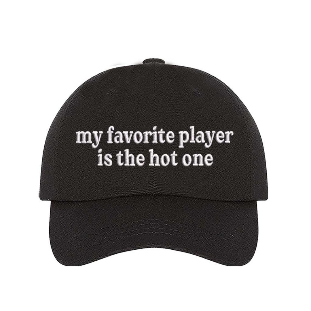 Black “My Favorite Player Is the Hot One&quot; Embroidered Baseball Hat with bold stitching, adjustable hook and loop closure, and breathable cotton design – DSY Lifestyle.