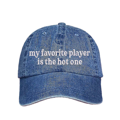 Light Denim “My Favorite Player Is the Hot One&quot; Embroidered Baseball Hat with bold stitching, adjustable hook and loop closure, and breathable cotton design – DSY Lifestyle.