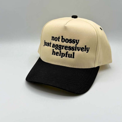 Not Bossy Just Aggressively Helpful 5 Panel Baseball Hat