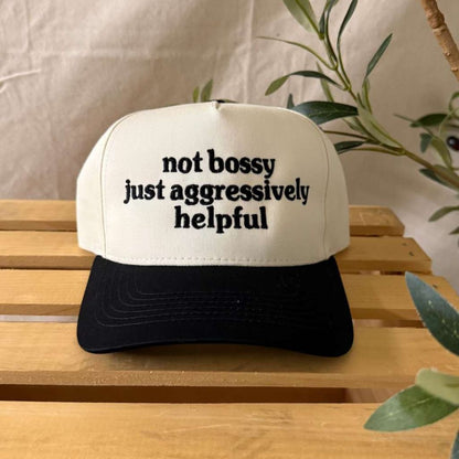 Not Bossy Just Aggressively Helpful 5 Panel Baseball Hat