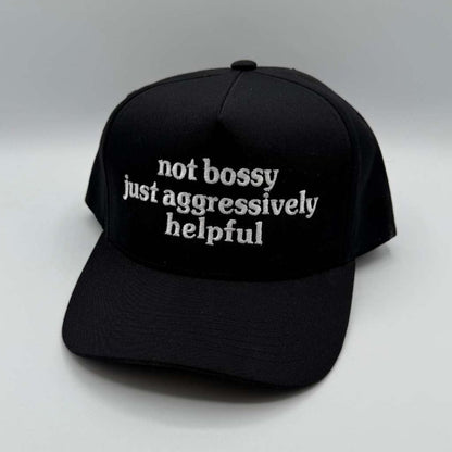Not Bossy Just Aggressively Helpful 5 Panel Baseball Hat