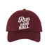 Burgundy embroidered baseball hat with Run the Dang Ball on front and hook and loop adjustable closure - DSY Lifestyle