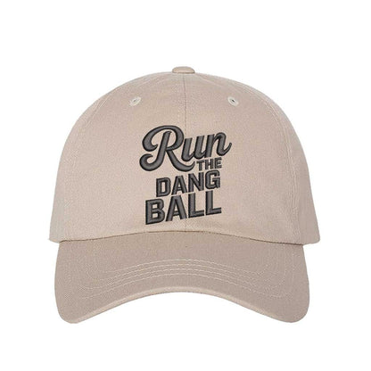Stone embroidered baseball hat with Run the Dang Ball on front and hook and loop adjustable closure - DSY Lifestyle