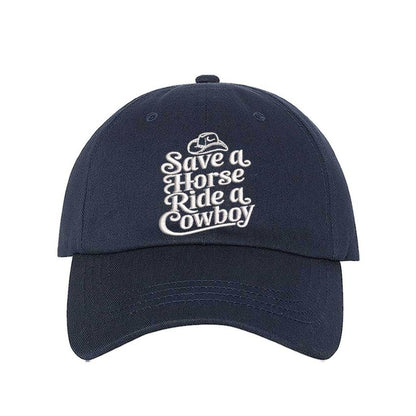 Navy Blue embroidered baseball hat reading “Save a Horse, Ride a Cowboy” — flirty western aesthetic for bold country girls. - DSY Lifestyle