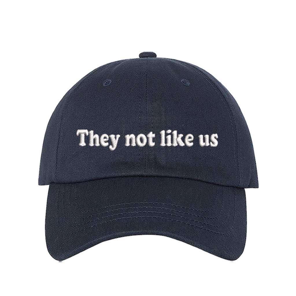Navy Blue baseball hat embroidered with the phrase They Not Like Us -DSY Lifestyle