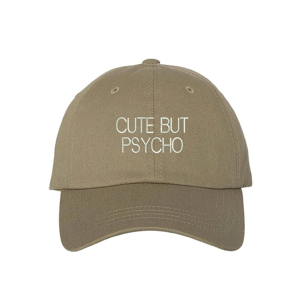 Khaki baseball hat embroidered with cute but psycho in the front - DSY Lifestyle