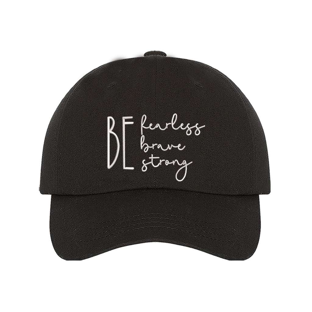 Be Fearless Brave Strong embroidered Black Baseball Cap - DSY Lifestyle  