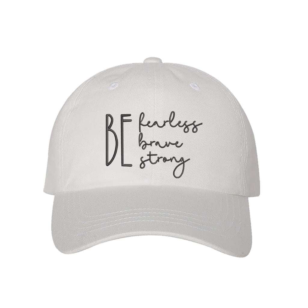 Be Fearless Brave Strong embroidered White Baseball Cap - DSY Lifestyle  