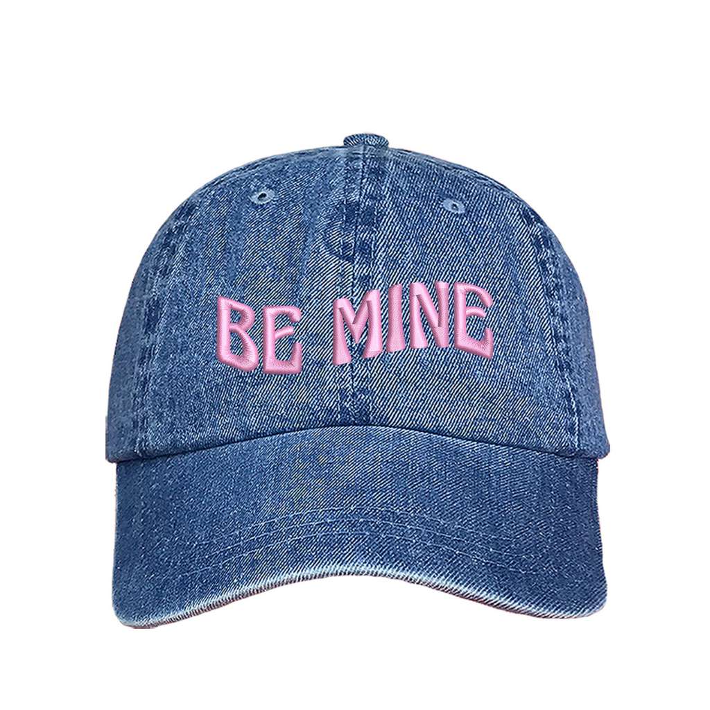 Light Denim Baseball Cap embroidered with Be Mine in Pink thread - DSY Lifestyle