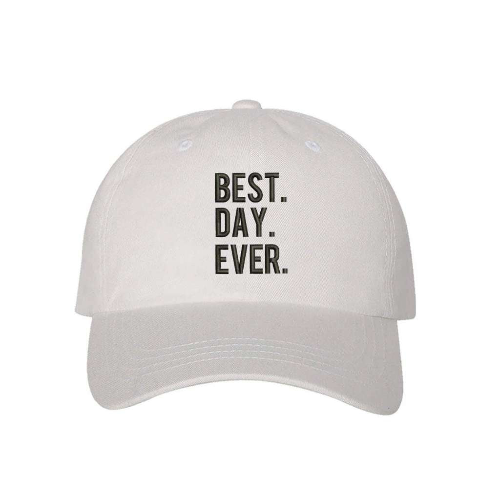 White baseball hat embroidered with best day ever in black - DSY Lifestyle