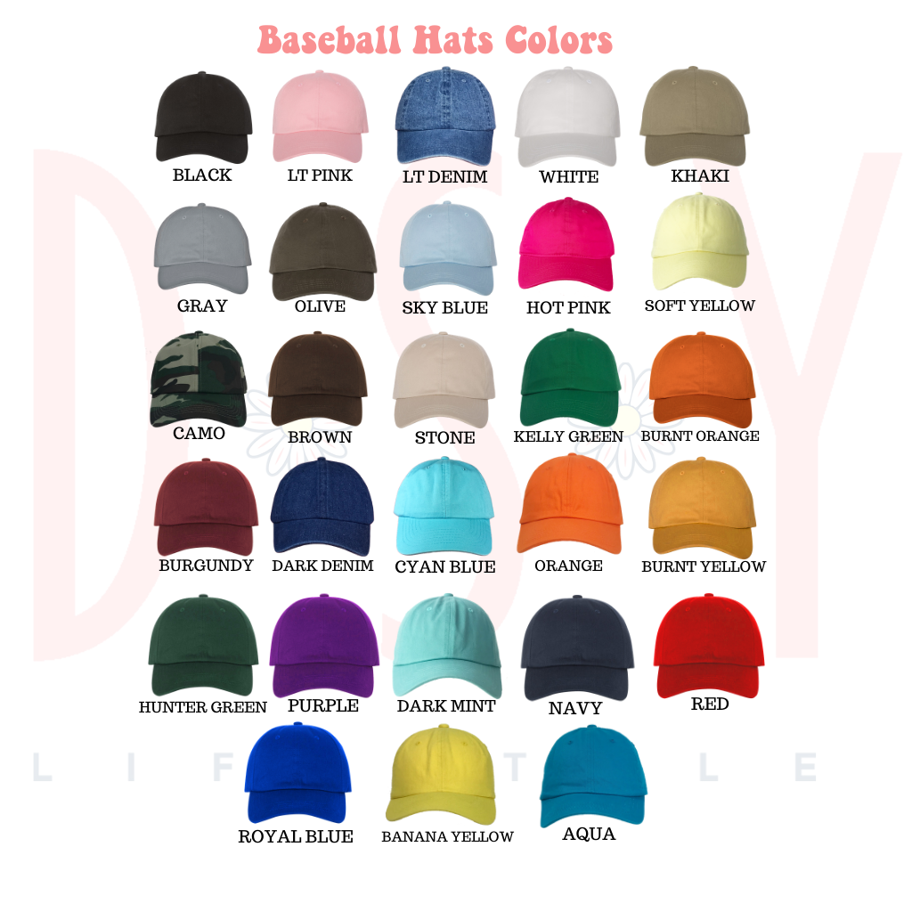 Color chart for baseball hats available in Black light pink light denim white khaki gray olive sky blue hot pink soft yellow camo brown stone kelly green burnt orange burgundy dark denim cyan blue orange burnt yellow hunter green purple dark mint navy red royal blue banana yellow and aqua - DSY Lifestyle