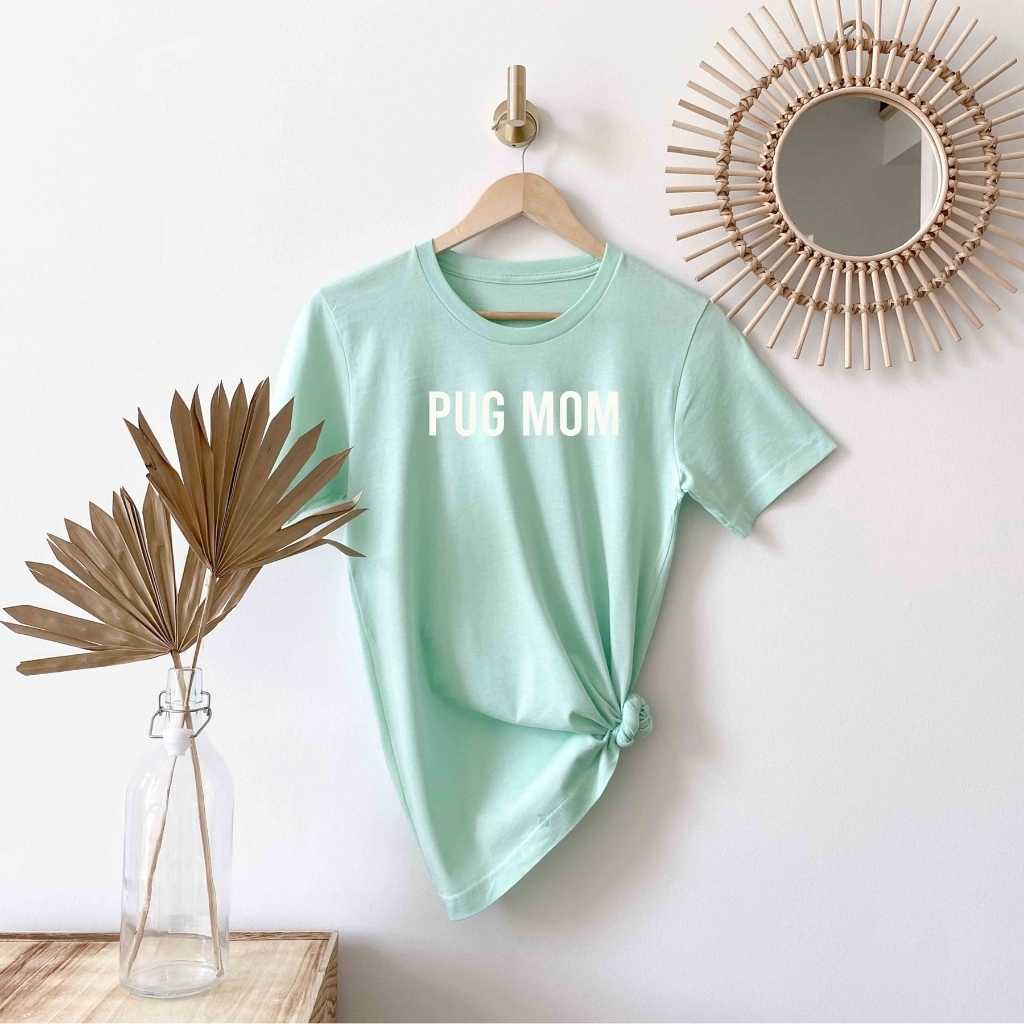 Mint shirt with Pug Mom printed in the front - DSY Lifestyle