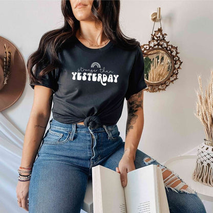 Black unisex tshirt with Stronger than Yesterday - DSY Lifestyle
