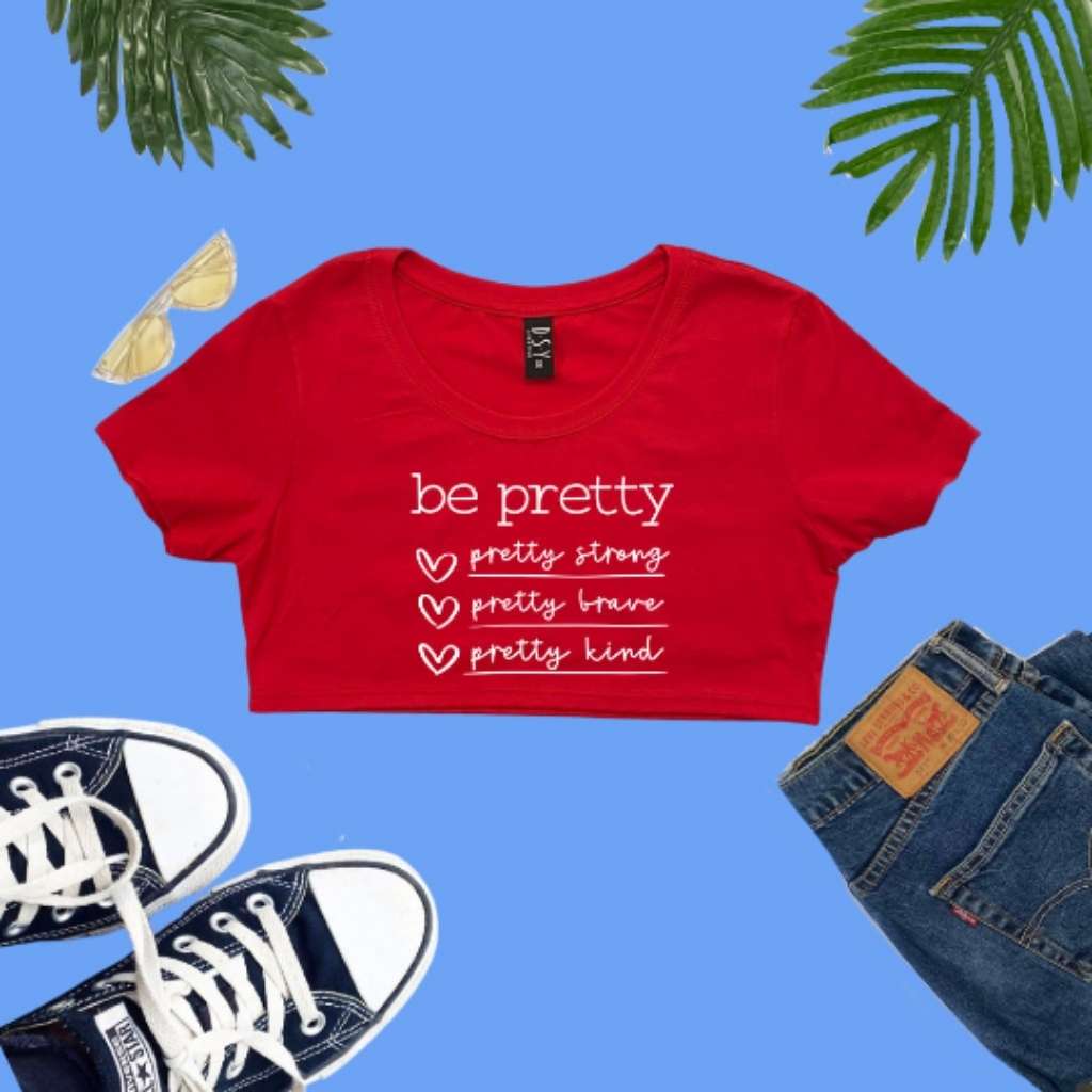 red crop top with Be Pretty printed on it - DSY Lifestyle