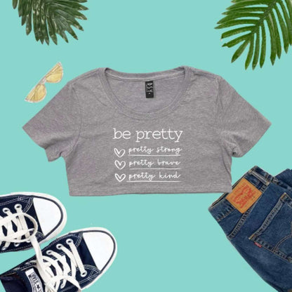 Heather gray crop top with Be Pretty printed on it - DSY Lifestyle